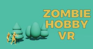 Zombie Hobby VR Free Download