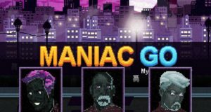 Maniac GO Free Download