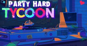 Party Hard Tycoon Free Download